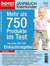 ÖKO-TEST Jahrbuch Kleinkinder für 2011 ÖKO-TEST Jahrbuch Kleinkinder für 2011