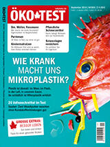 Magazin September 2019: Wie krank macht uns Mikroplastik? Magazin September 2019: Wie krank macht uns Mikroplastik?
